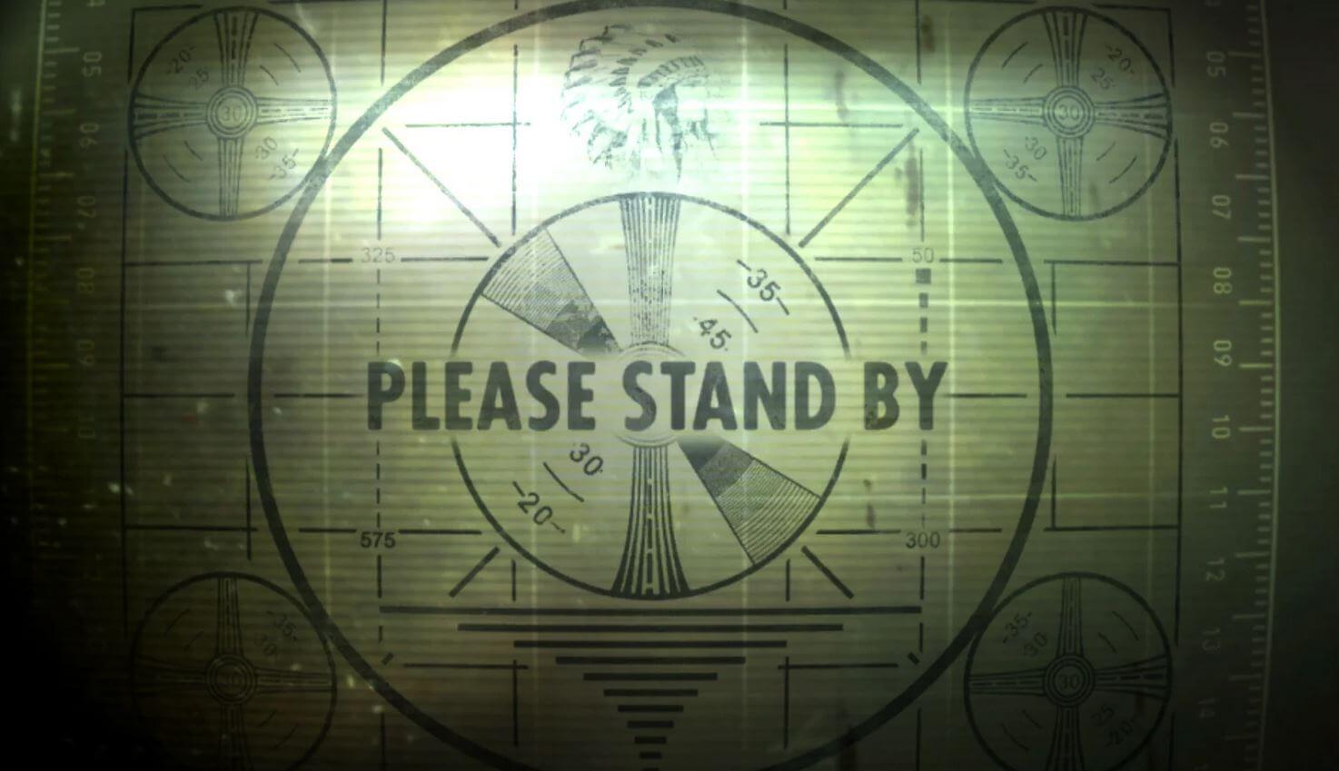 fallout please stand by